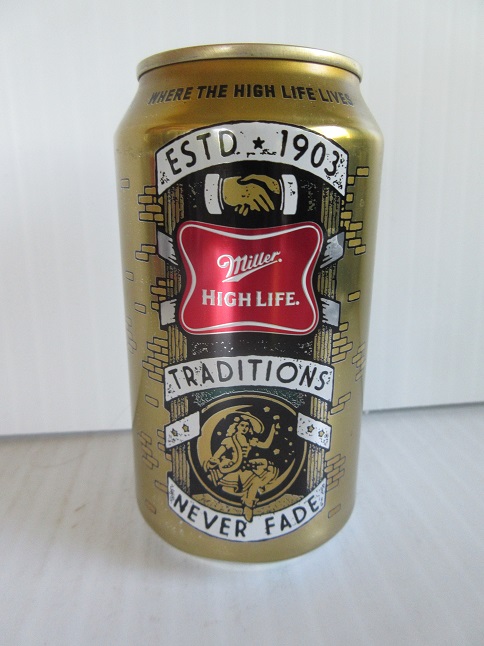 Miller High Life - Estd 1903 - Traditions Never Fade - Click Image to Close