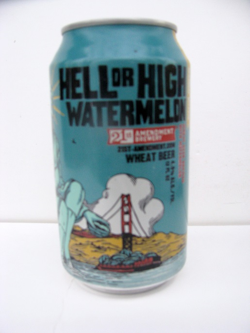 21st Amendment - Hell or High Watermelon - Lady Liberty - Click Image to Close