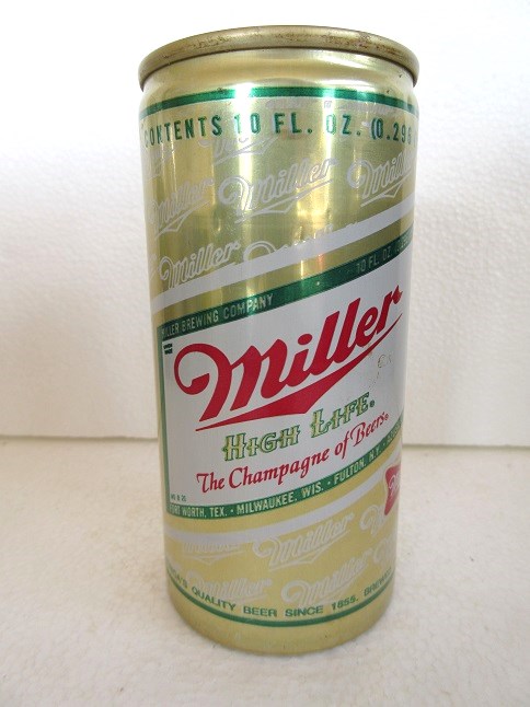 Miller High Life - 10oz - 'Recyclable Alum..' on side - Ft Worth